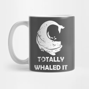 Totally Whaled It Mug